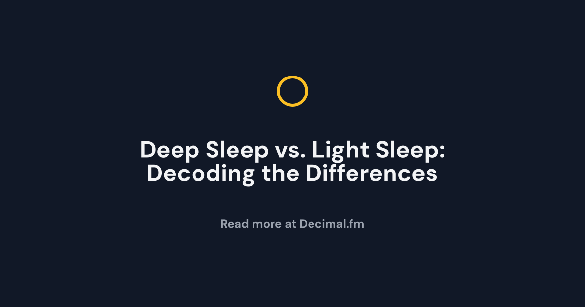 deep-sleep-vs-light-sleep-decoding-the-differences-decimal